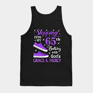 Stepping Into My 65th Birthday With God's Grace & Mercy Bday Tank Top